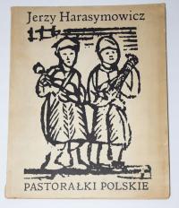 HARASYMOWICZ- Pastorałki polskie. Wydanie 1. 1966.