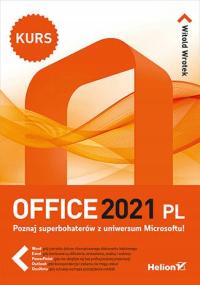 Office 2021 PL. Kurs. Witold Wrotek