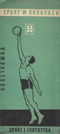 SPORT W OBRAZACH - KOSZYKÓWKA - 1954