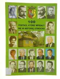 100 POSTACI KTÓRE WPISAŁY SIĘ W HISTORIĘ OTWOCKA Kalinowski