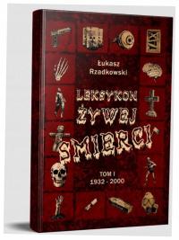 Leksykon żywej śmierci T.1 1932-2000 TW