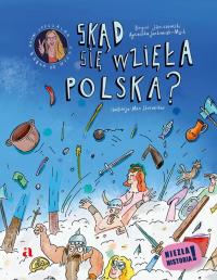 Skąd się wzięła Polska? - Boguś Janiszewski, Agnieszka Jankowiak-Maik