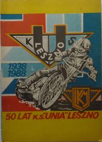 50 LAT KS UNIA LESZNO LESZNO 1938-1988