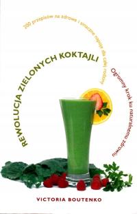Rewolucja zielonych koktajli Victoria Boutenko
