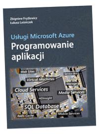 USŁUGI MICROSOFT AZURE PROGRAMOWANIE APLIKACJI ZBIGNIEW..