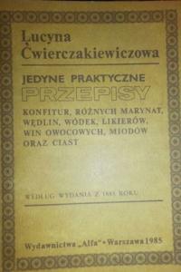 Jedyne praktyczne przepisy - Ćwierczakiewiczowa