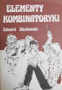 Edward Stachowski - Elementy kombinatoryki