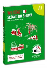 WŁOSKI. SŁOWO DO SŁOWA DLA POCZĄTKUJĄCYCH. POZIOM A1. SŁOWO DO SŁOWA