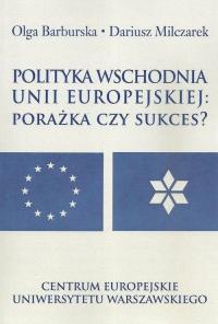 Polityka wschodnia Unii Europejskiej Porażka czy