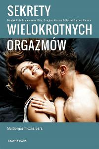 SEKRETY WIELOKROTNYCH ORGAZMÓW