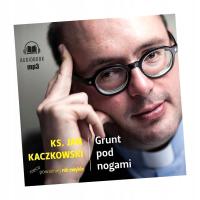 GRUNT POD NOGAMI AUDIOBOOK KS. JAN KACZKOWSKI, MARCIN KOBIERSKI