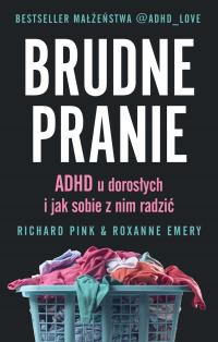 Brudne pranie. ADHD u dorosłych i jak sobie z nim radzić Pink, Emery