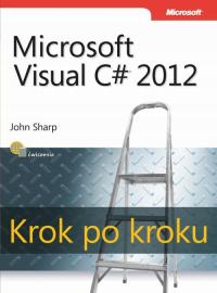 Microsoft Visual C Sharp 2012 Krok po kroku - John Sharp | Ebook