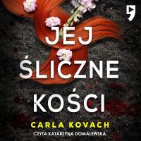 Jej śliczne kości. Tom 3 - Carla Kovach (audiobook)