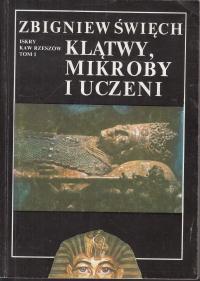 Klątwy mikroby i uczeni tom 1 Zbigniew Święch