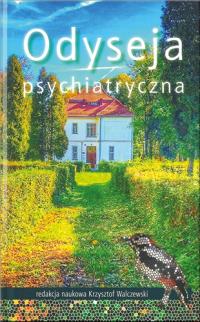 Odyseja psychiatryczna. Schizofrenia – analiza procesów leczących