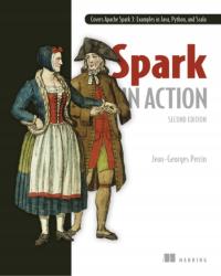 Spark in Action, Second Edition JEAN-GEORGES PERRIN