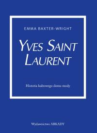 Yves Saint Laurent. История культового дома моды