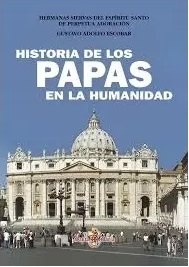 Historia de los Papas en la humanidad GustavoAdolfoEscobar
