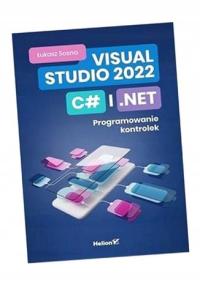 VISUAL STUDIO 2022, C# I .NET ŁUKASZ SOSNA