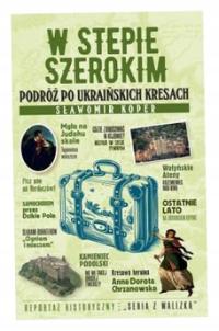 W stepie szerokim Podróż po ukraińskich S. Koper