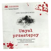 UMYSŁ PRZESTĘPCY. AUDIOBOOK JAN GOŁĘBIOWSKI