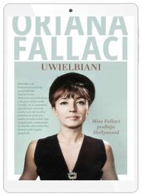 Uwielbiani. Miss Fallaci podbija Hollywood