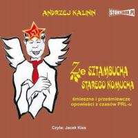 Audiobook | Ze sztambucha starego komucha - Andrzej Kalinin