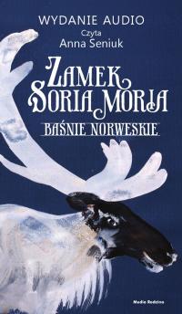 Zamek Soria Moria cz. 2. Baśnie norweskie - Audiob