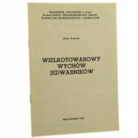 Wielkotowarowy wychów jedwabników Alicja Krzęczko [1986]