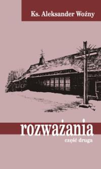 Rozważania cz. II – ks. Aleksander Woźny