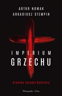 Imperium grzechu. Kronika (...) - Arkadiusz Stempin, Artur Nowak (e-book)