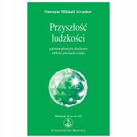 Przyszłość ludzkości - Omraam Mikhael Aivanhov