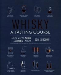 Whisky A Tasting Course Eddie Ludlow