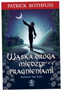 Wąska droga między pragnieniami - Partick Rothfuss