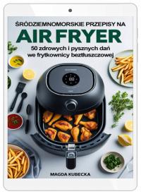 Śródziemnomorskie przepisy na Air Fryer. 50