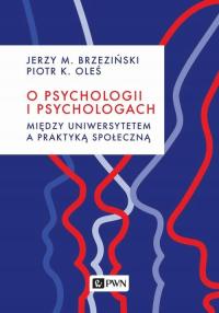 O PSYCHOLOGII I PSYCHOLOGACH. MIĘDZY UNIW.. EBOOK