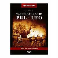 Tajne operacje PRL i UFO Bartosz Rdułtowski