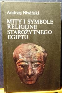 Mity i symbole religijne starożytnego EGIPTU, Andrzej NIWIŃSKI [Iskry 1984]