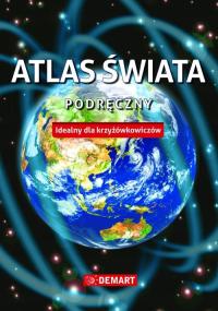 Atlas świata podręczny: idealny dla krzyżówkowiczów Praca zbiorowa