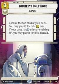 Star Wars Unlimited You're My Only Hope