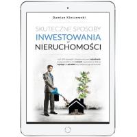 Skuteczne sposoby inwestowania w nieruchomości