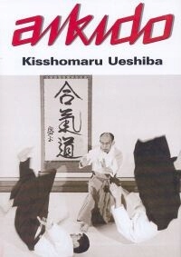 Aikido Kisshomaru Ueshiba