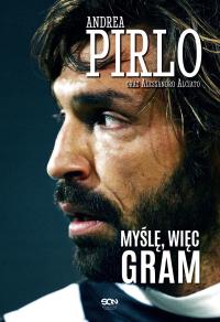 Pirlo. Myślę, więc gram - Andrea Pirlo | Ebook