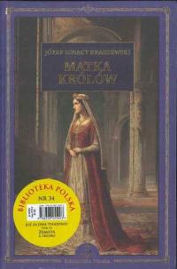 KOLEKCJA BIBLIOTEKA POLSKA tom 34 - MATKA KRÓLÓW