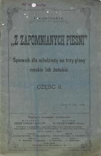 Z ZAPOMNIANYCH PIEŚNI ŚPIEWNIK DLA MŁODZIEŻY NA TRZY GŁOSY CZĘŚĆ II - 1914