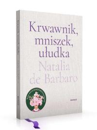 Krwawnik, mniszek, ułudka - Natalia de Barbaro