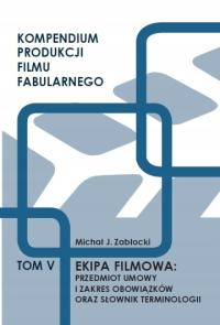 EKIPA FILMOWA: PRZEDMIOT UMOWY ORAZ SŁOWNIK - TOM V