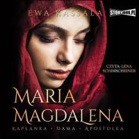 Audiobook | Maria Magdalena. Kapłanka, dama, apostołka - Ewa Kassala