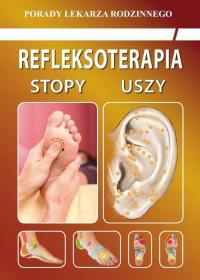 Refleksoterapia Stopy, uszy- porady lekarza